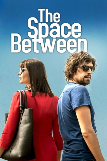 Poster for the movie «The Space Between»