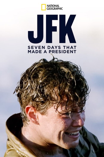 Постер к фильму «JFK: Seven Days That Made a President»