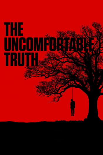 Постер к фильму «The Uncomfortable Truth»