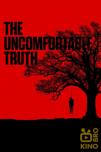 Poster for the movie «The Uncomfortable Truth»