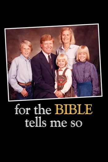 Poster for the movie «For the Bible Tells Me So»