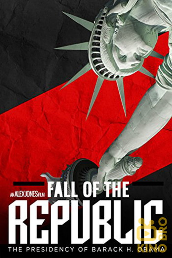 Постер до фільму «Fall of the Republic: The Presidency of Barack H. Obama»