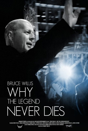 Poster for the movie «Bruce Willis: Why the Legend Never Dies»