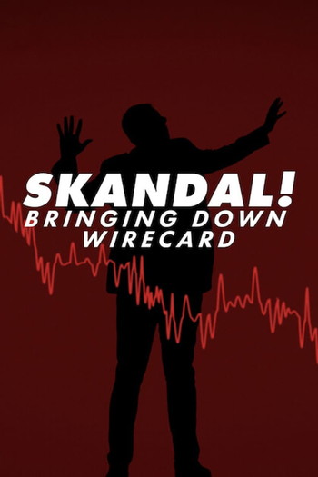 Poster for the movie «Skandal! Bringing Down Wirecard»