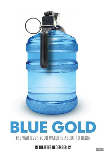 Poster for the movie «Blue Gold: World Water Wars»