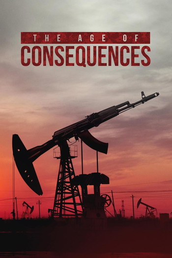 Постер к фильму «The Age of Consequences»