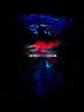 Постер к фильму «Swimming to Ferguson»