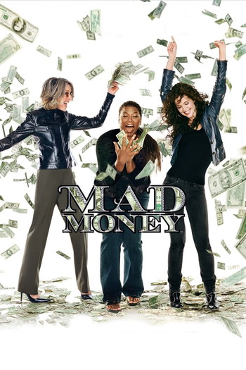 Poster for the movie «Mad Money»