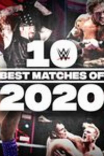 Poster for the movie «The Best of WWE: 10 Best Matches of 2020»