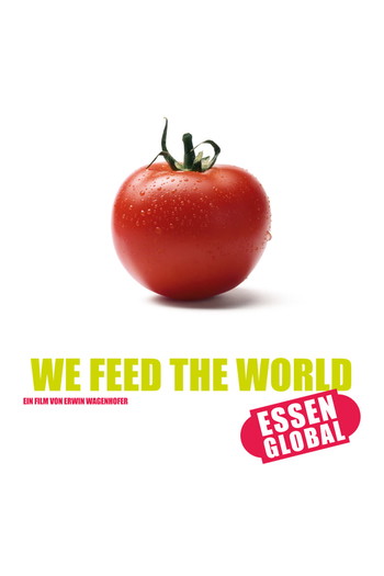 Poster for the movie «We Feed the World»