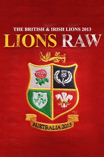 Poster for the movie «The British & Irish Lions 2013: Lions Raw»