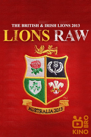 Постер до фільму «The British & Irish Lions 2013: Lions Raw»