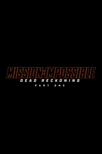 Poster for the movie «Mission: Impossible - Dead Reckoning Part One»