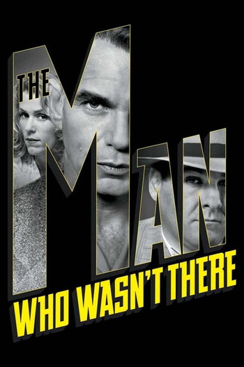 Poster for the movie «The Man Who Wasn't There»