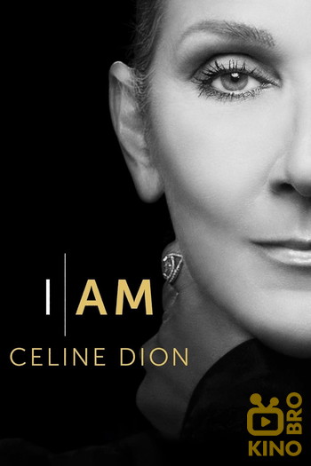 Poster for the movie «I Am: Celine Dion»