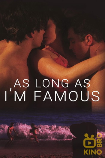 Poster for the movie «As Long As I'm Famous»