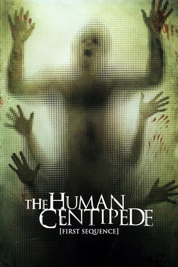 Poster for the movie «The Human Centipede (First Sequence)»