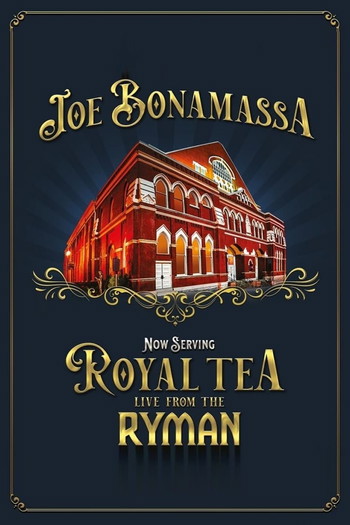 Постер к фильму «Joe Bonamassa - Now Serving Royal Tea Live from the Ryman»