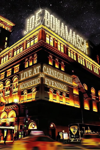 Постер к фильму «Joe Bonamassa - Live at Carnegie Hall - An Acoustic Evening»