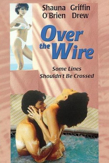 Poster for the movie «Over the Wire»