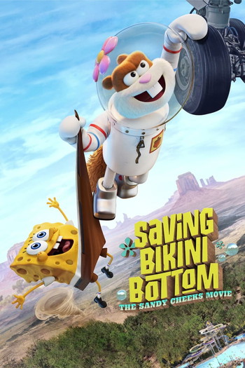 Poster for the movie «Saving Bikini Bottom: The Sandy Cheeks Movie»