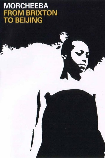 Постер к фильму «Morcheeba: From Brixton to Beijing»