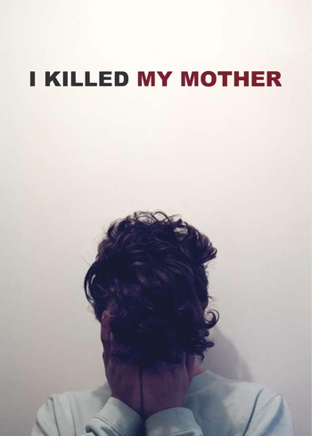 Poster for the movie «I Killed My Mother»