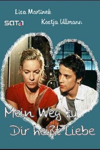 Poster for the movie «Mein Weg zu dir heißt Liebe»