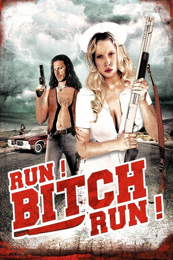 Poster for the movie «Run! Bitch Run!»