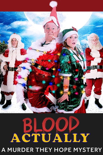 Poster for the movie «Blood Actually: A Murder, They Hope Mystery»