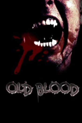 Poster for the movie «Old Blood»