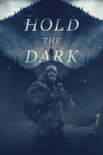 Poster for the movie «Hold the Dark»