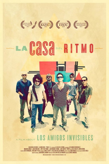 Постер к фильму «La Casa del Ritmo: A Film About Los Amigos Invisibles»