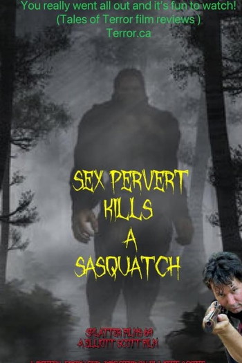 Poster for the movie «Sex Pervert Kills A Sasquach»