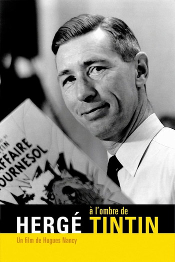 Постер к фильму «Hergé à l'ombre de Tintin»