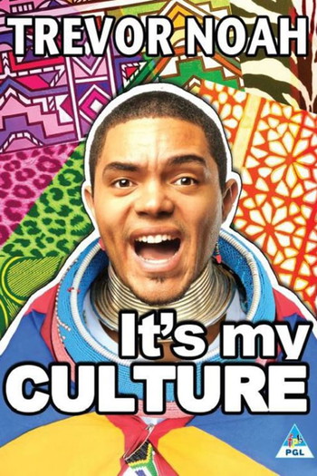 Poster for the movie «Trevor Noah: It's My Culture»