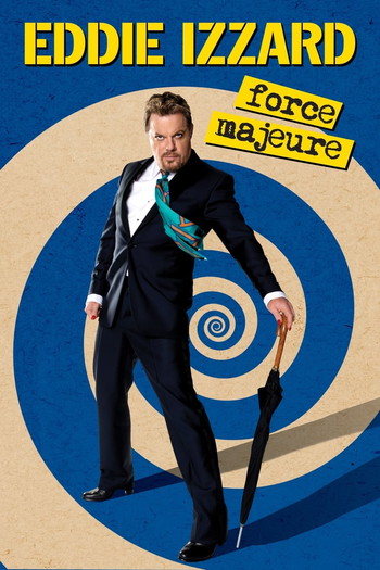 Постер к фильму «Eddie Izzard: Force Majeure Live»