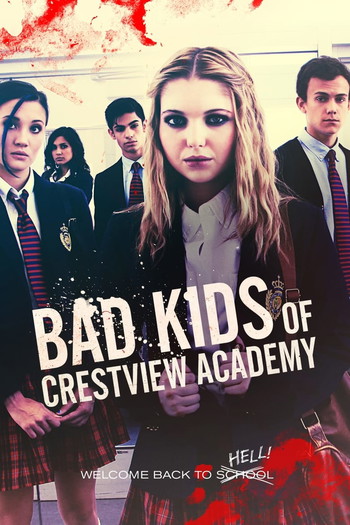 Poster for the movie «Bad Kids of Crestview Academy»