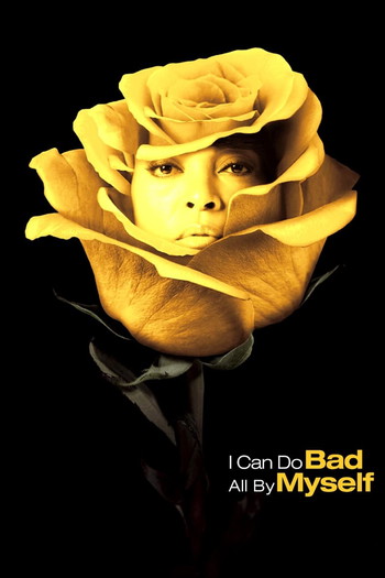 Poster for the movie «I Can Do Bad All By Myself»