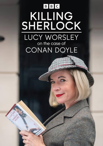 Постер к фильму «Killing Sherlock: Lucy Worsley on the Case of Conan Doyle»