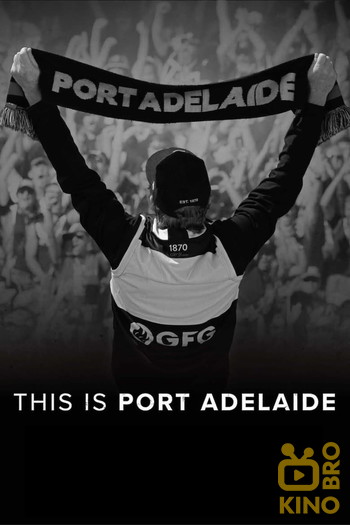 Poster for the movie «This Is Port Adelaide»