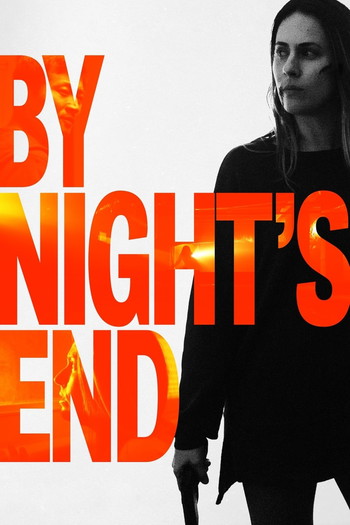 Poster for the movie «By Night's End»