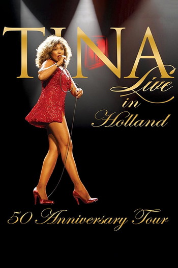 Poster for the movie «Tina!: 50th Anniversary Tour - Live in Holland»