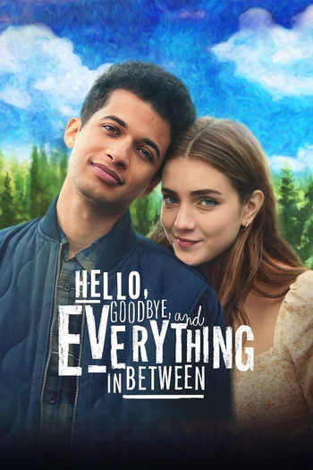 Poster for the movie «Hello, Goodbye, and Everything in Between»