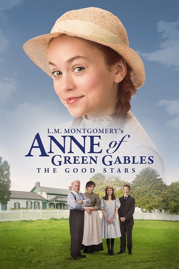 Poster for the movie «Anne of Green Gables: The Good Stars»