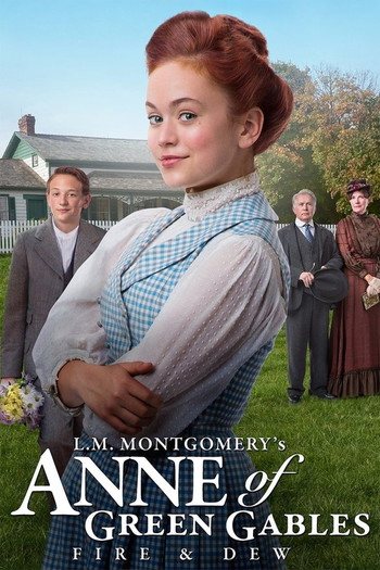 Poster for the movie «Anne of Green Gables: Fire & Dew»