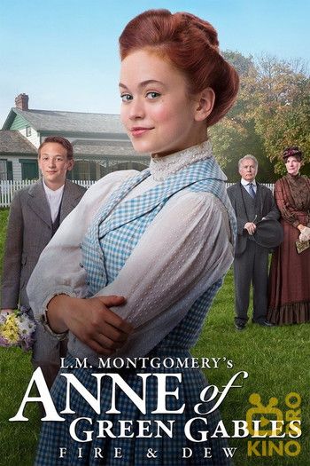 Постер до фільму «Anne of Green Gables: Fire & Dew»