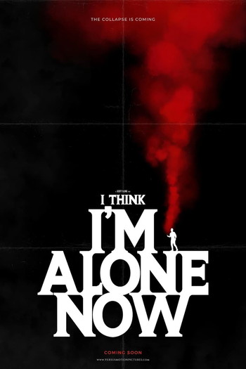 Poster for the movie «I Think I'm Alone Now»