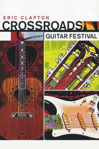 Poster for the movie «Eric Clapton's Crossroads Guitar Festival 2004»