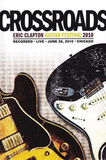 Poster for the movie «Eric Clapton's Crossroads Guitar Festival 2010»